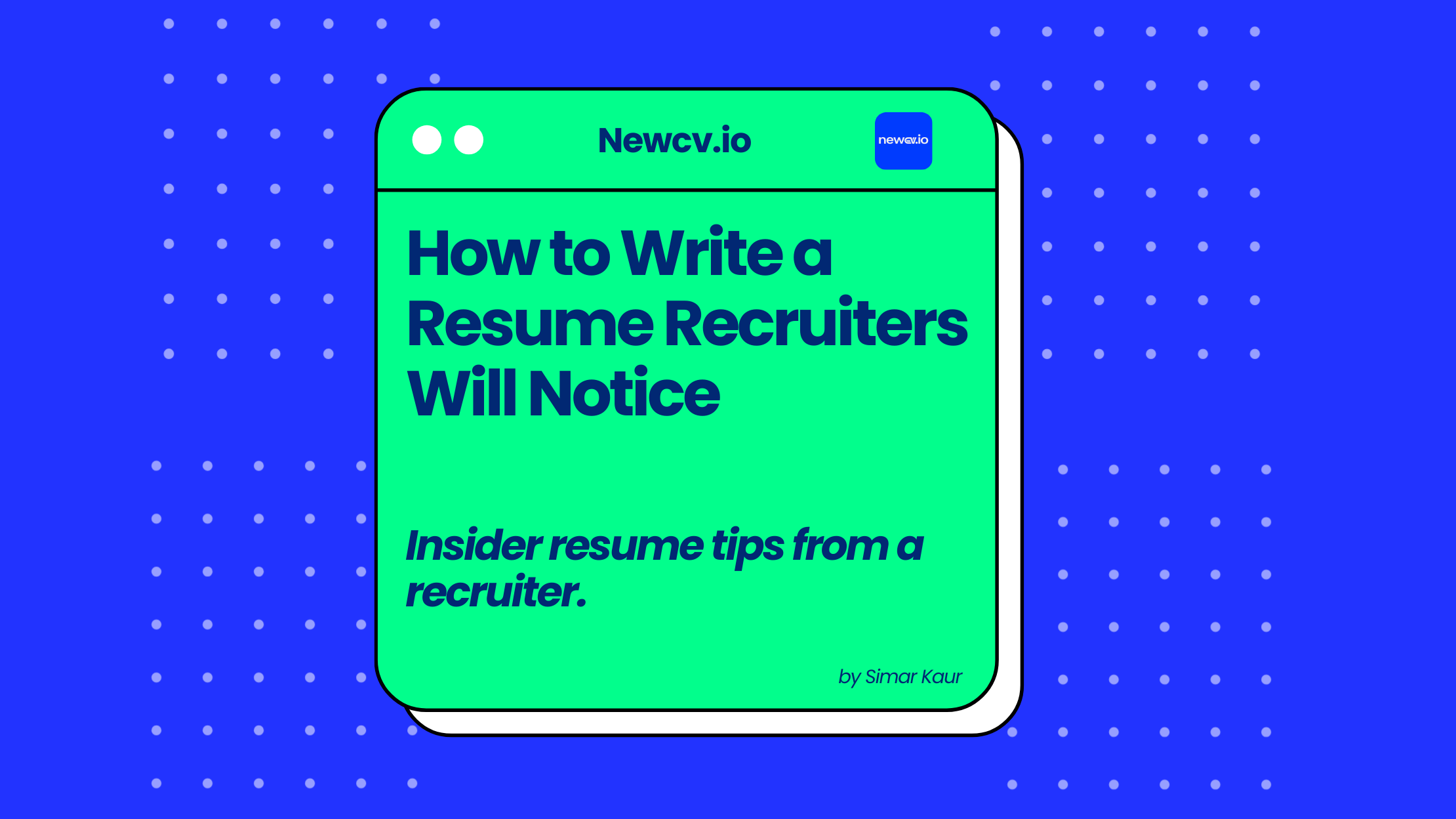 How to Write a Resume Recruiters Will Notice