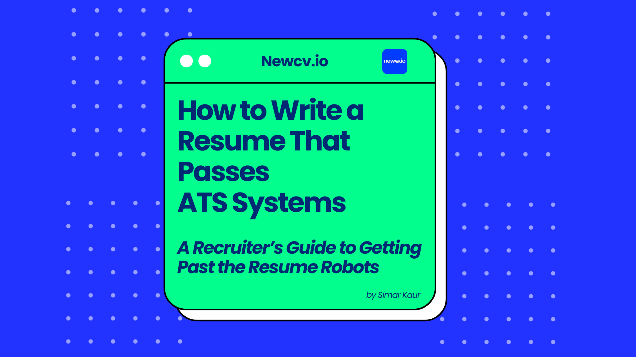 How to Write a Resume That Passes ATS Systems. A Recruiter’s Guide to Getting Past the Resume Robots
