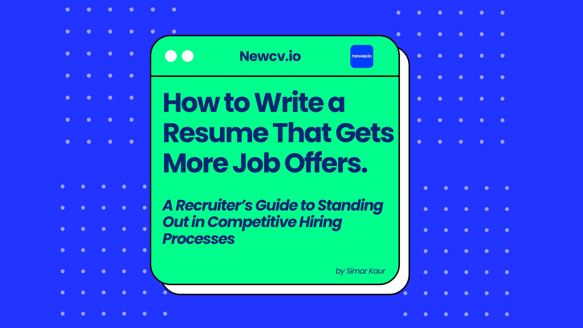 How to Write a Resume That Gets More Job Offers.
