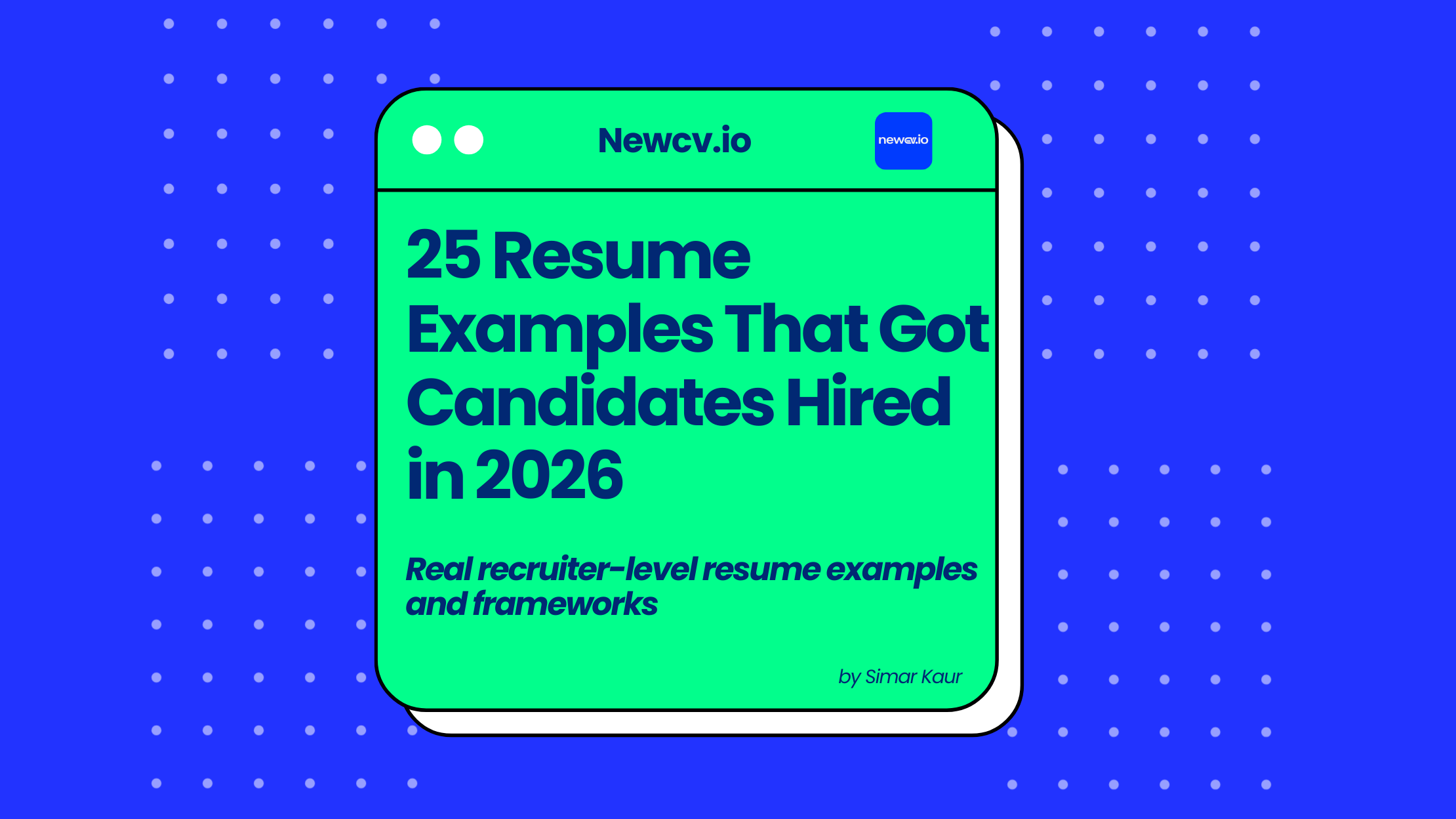 25 Resume Examples That Got Candidates Hired in 2026