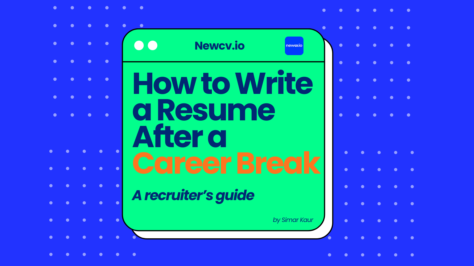 How to Write a Resume After a Career Break