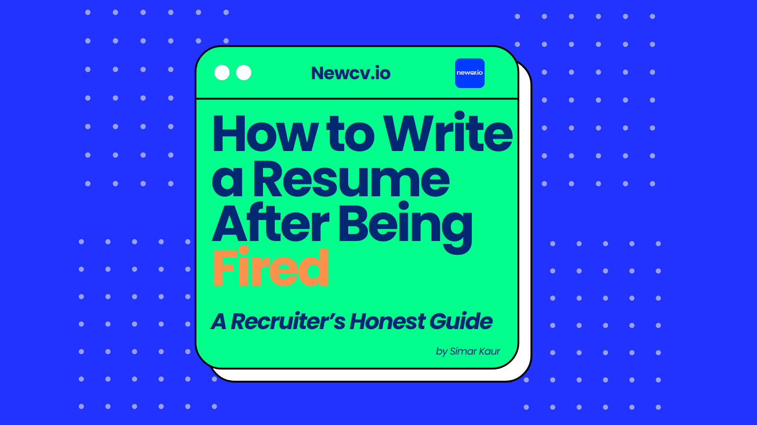 How to Write a Resume After Being Fired